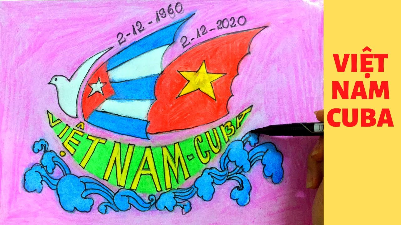 Vẽ Tranh Tình Hữu Nghị Việt Nam - Cuba Đơn Giản, Ý Nghĩa Nhất