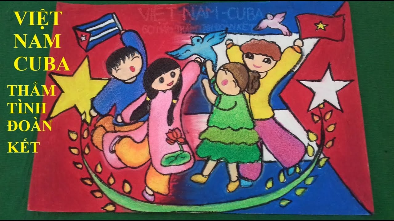 Vẽ Tranh Tình Hữu Nghị Việt Nam - Cuba Đơn Giản, Ý Nghĩa Nhất